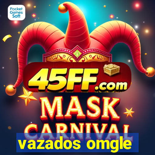 vazados omgle